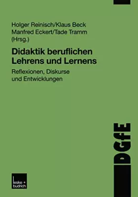 Couverture du produit · Didaktik Beruflichen Lehrens und Lernens: Reflexionen, Diskurse und Entwicklungen (German Edition)