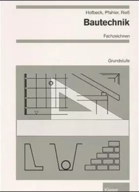 Couverture du produit · Bautechnik - Fachzeichnen, Grundstufe: GS Arbeitsblätter (Fachzeichnen Bautechnik)