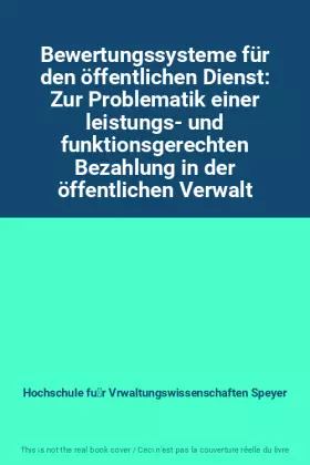 Couverture du produit · Bewertungssysteme für den öffentlichen Dienst: Zur Problematik einer leistungs- und funktionsgerechten Bezahlung in der öffentl