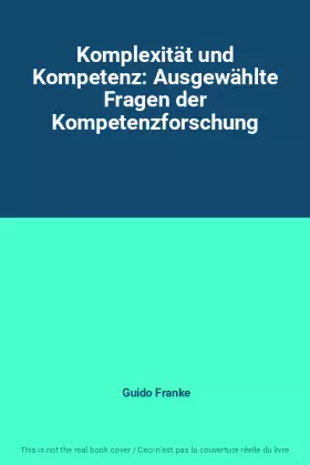 Couverture du produit · Komplexität und Kompetenz: Ausgewählte Fragen der Kompetenzforschung