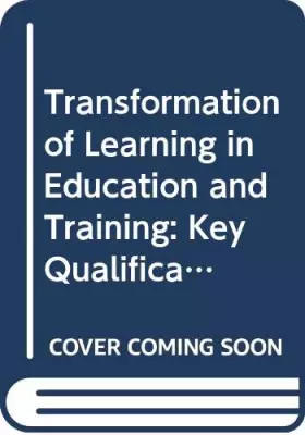 Couverture du produit · Transformation of Learning in Education and Training - Key Qualifications Revisited