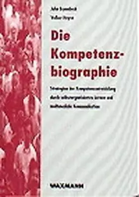 Couverture du produit · Die Kompetenzbiographie: Strategien der Kompetenzentwicklung durch selbstorganisiertes Lernen und multimediale Kommunikation (E