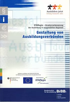 Couverture du produit · STARegio - Strukturverbesserung der Ausbildung in ausgewählten Regionen. Gestaltung von Ausbildungsverbünden