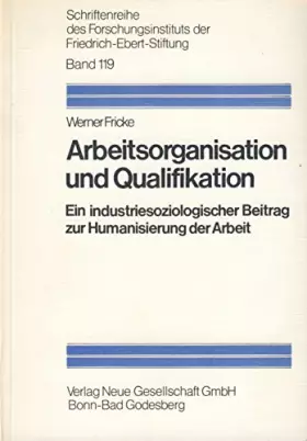 Couverture du produit · Arbeitsorganisation und Qualifikation.: Ein industriesoziologischer Beitrag zur Humanisierung der Arbeit.