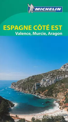 Couverture du produit · Guide Vert Espagne côté Est : Valence Costa Blanca Baléares Aragon