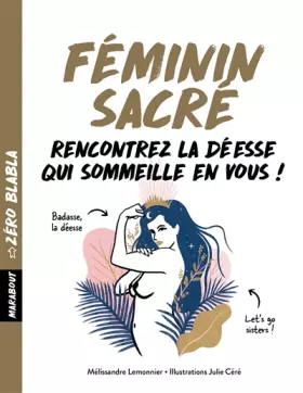 Couverture du produit · Zéro blabla : Féminin sacré: 1 mois pour vous réconcilier avec votre déesse intérieure