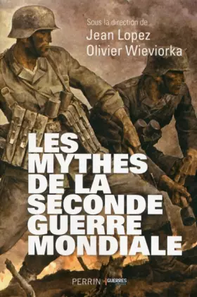 Couverture du produit · Les mythes de la Seconde Guerre Mondiale