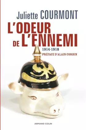 Couverture du produit · L'odeur de l'ennemi - L'imaginaire olfactif en 1914-1918: L'imaginaire olfactif en 1914-1918