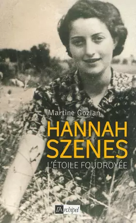 Couverture du produit · Hannah Szenes : l'étoile foudroyée