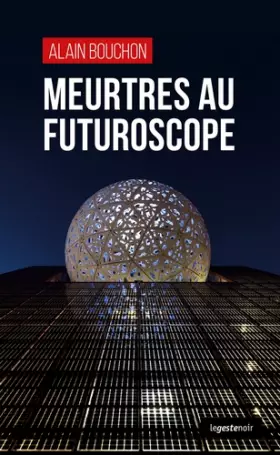 Couverture du produit · Meurtres au Futuroscope
