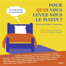 Couverture du produit · Pour quoi vous levez-vous le matin ?: Se construire et construire