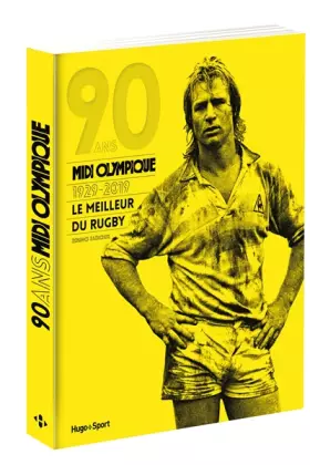 Couverture du produit · 90 ans du Midi Olympique 1929-2019 Le meilleur durugby