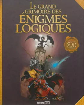 Couverture du produit · Le grand grimoire des énigmes logiques