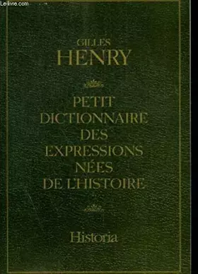 Couverture du produit · Petit dictionnaire des expressions nées de l'histoire