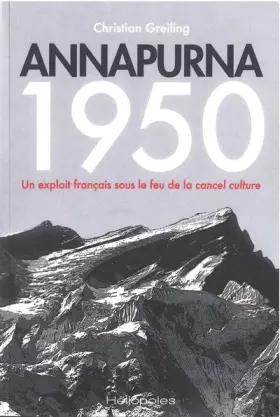 Couverture du produit · Annapurna 1950: Un exploit français sous le feu de la cancel culture