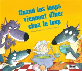 Couverture du produit · Quand les loups viennent dîner chez le loup