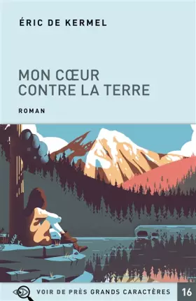 Couverture du produit · Mon coeur contre la terre