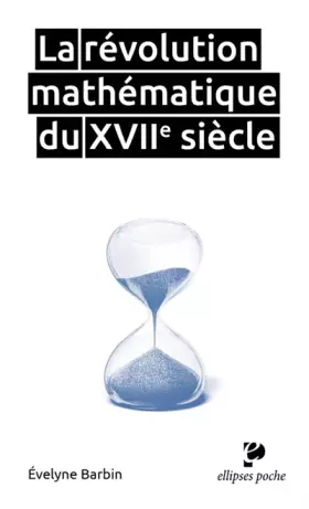 Couverture du produit · La révolution mathématique du XVIIe siècle