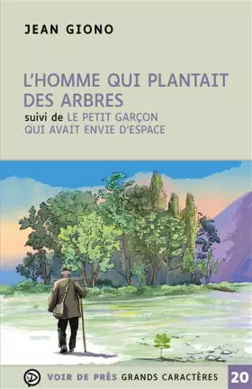 Couverture du produit · L'homme qui plantait des arbres: Suivi de Le petit garçon qui avait besoin d'espace