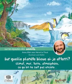 Couverture du produit · Sur quelle planète bleue ai-je atterri ?