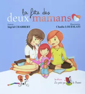 Couverture du produit · La fête des deux mamans