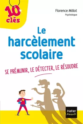 Couverture du produit · Le harcèlement scolaire: Se prémunir, le détecter, le résoudre