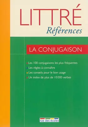 Couverture du produit · Littré références : La conjugaison: Les 100 conjugaisons les plus fréquentes, les règles à connaître...