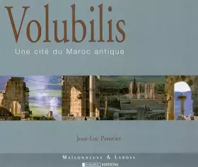 Couverture du produit · Volubilis. Une Cite Du Maroc Antique