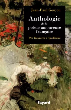 Couverture du produit · Anthologie de la poésie amoureuse française