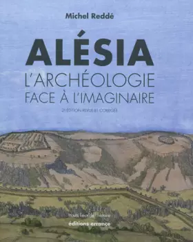 Couverture du produit · Alésia: L'archéologie face à l'imaginaire