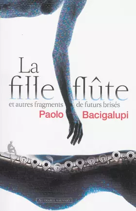 Couverture du produit · La fille flûte et autres fragments de futurs brisés