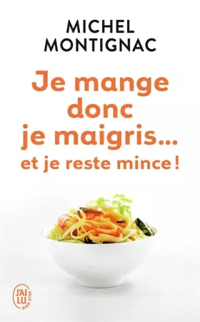 Couverture du produit · Je mange donc je maigris... Et je reste mince !