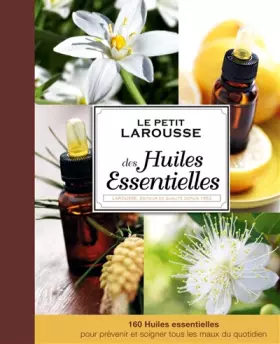 Couverture du produit · Petit Larousse des huiles essentielles