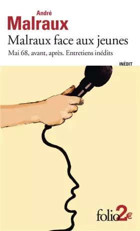 Couverture du produit · Malraux face aux jeunes: Mai 68, avant, après. Entretiens inédits