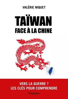 Couverture du produit · Taïwan face à la Chine: Vers la guerre ? Les clés pour comprendre