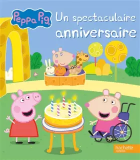 Couverture du produit · Peppa Pig - Un spectaculaire anniversaire