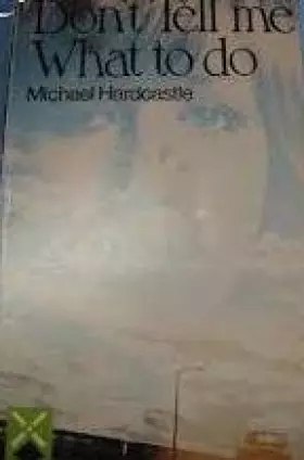 Couverture du produit · Don't Tell Me What to Do (Heinemann Guided Readers)
