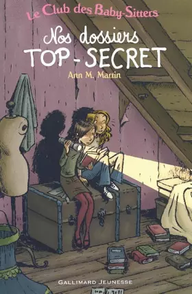 Couverture du produit · Le Club des Baby-Sitters : Nos dossiers TOP-SECRET