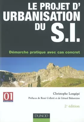 Couverture du produit · Le Projet d'urbanisation du S.I. : Démarche pratique avec cas concret