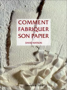 Couverture du produit · Comment fabriquer son papier à partir de matériaux naturels ou recyclés
