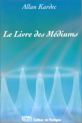Couverture du produit · LE LIVRE DES MEDIUMS