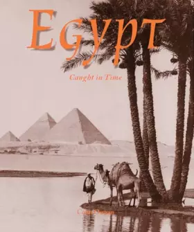 Couverture du produit · Egypt: Caught in Time (Caught in Time: Great Photographic Archives)