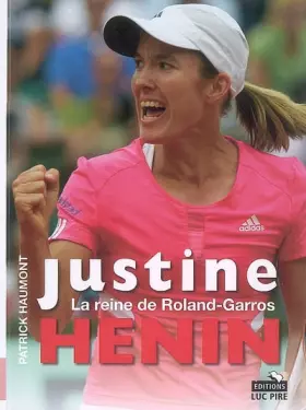 Couverture du produit · Justine Henin : La reine de Roland-Garros