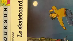 Couverture du produit · Le Skateboard : 2e année, CE 1 (Série Ourson)