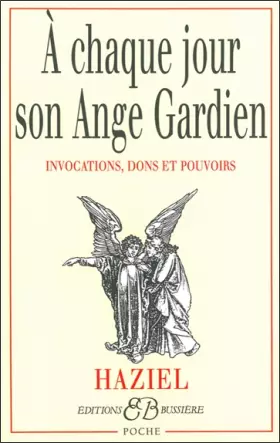 Couverture du produit · A chaque jour son ange gardien : Invocations, dons et pouvoirs