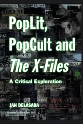 Couverture du produit · PopLit, PopCult and The X-Files: A Critical Exploration