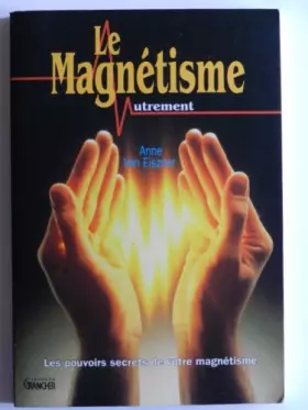 Couverture du produit · Le magnétisme autrement