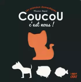 Couverture du produit · Les animaux domestiques - Coucou, c'est nous !