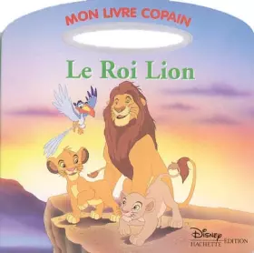 Couverture du produit · Le Roi Lion, MON LIVRE-COPAIN