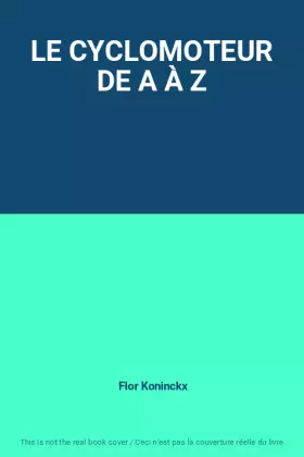 Couverture du produit · LE CYCLOMOTEUR DE A À Z